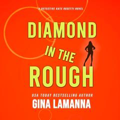 Diamond in the Rough by Gina LaManna audiobook