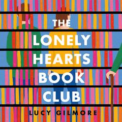 The Lonely Hearts Book Club by Lucy Gilmore audiobook