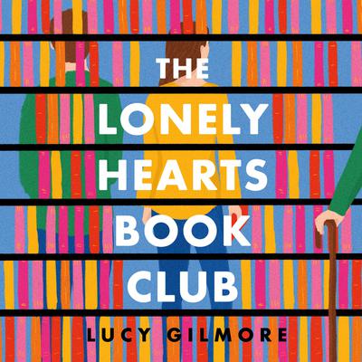 The Lonely Hearts Book Club by Lucy Gilmore audiobook