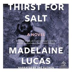 Thirst for Salt by Madelaine Lucas audiobook