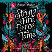 Strong as Fire, Fierce as Flame by  Supriya Kelkar audiobook