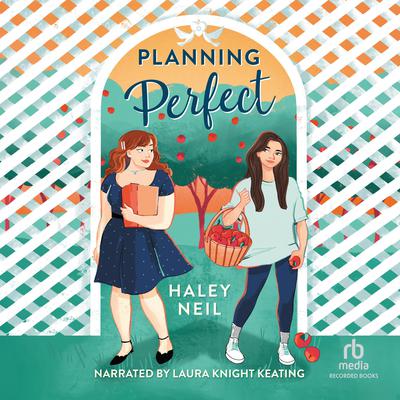 Planning Perfect by Haley Neil audiobook