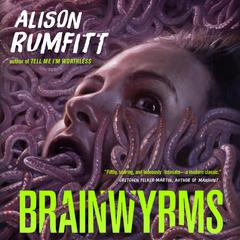 Brainwyrms by Alison Rumfitt audiobook