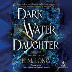 Dark Water Daughter by H.M. Long audiobook