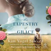 The Tapestry of Grace by  Kim Vogel Sawyer audiobook