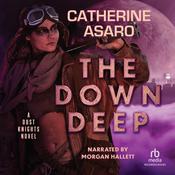The Down Deep by  Catherine Asaro audiobook