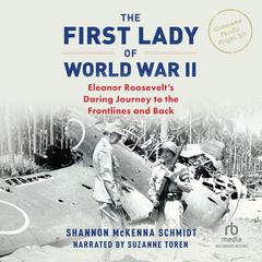 The First Lady of World War II by Shannon McKenna Schmidt audiobook