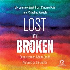 Lost and Broken by Congressman Adam Smith audiobook