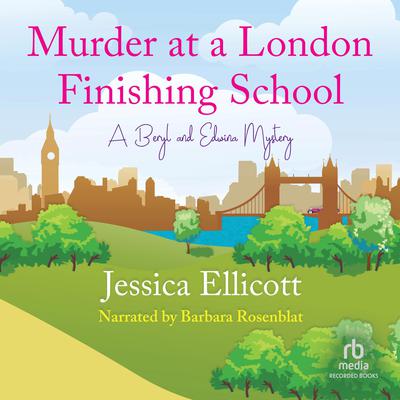 Murder at a London Finishing School by Jessica Ellicott audiobook