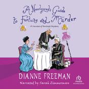 A Newlywed's Guide to Fortune and Murder by  Dianne Freeman audiobook