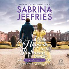 What Happens in the Ballroom by Sabrina Jeffries audiobook