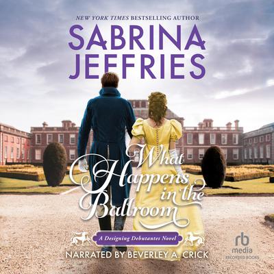 What Happens in the Ballroom by Sabrina Jeffries audiobook