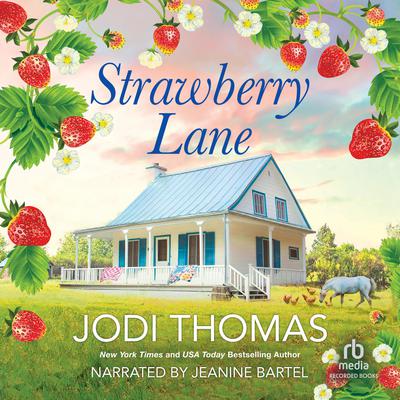 Strawberry Lane by Jodi Thomas audiobook