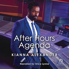 After Hours Agenda by Kianna Alexander audiobook
