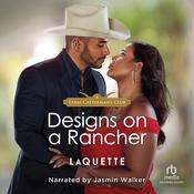 Designs on a Rancher by  LaQuette audiobook