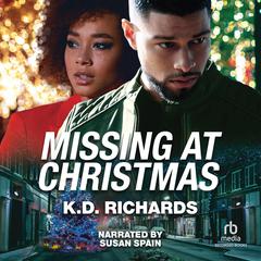 Missing at Christmas by K.D. Richards audiobook