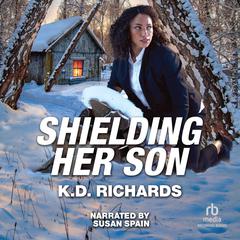 Shielding Her Son by K.D. Richards audiobook