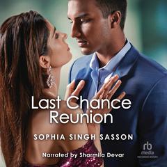 Last Chance Reunion by Sophia Singh Sasson audiobook