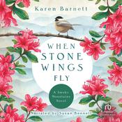 When Stone Wings Fly by  Karen Barnett audiobook