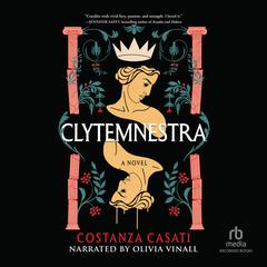 Clytemnestra by Costanza Casati audiobook