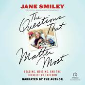 The Questions That Matter Most by  Jane Smiley audiobook