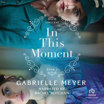 In This Moment by Gabrielle Meyer audiobook