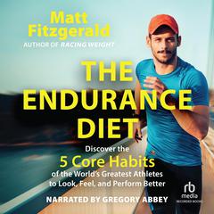The Endurance Diet by Matt Fitzgerald audiobook