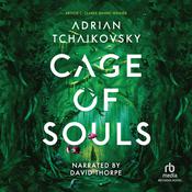 Cage of Souls by  Adrian Tchaikovsky audiobook