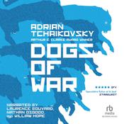 Dogs of War by  Adrian Tchaikovsky audiobook