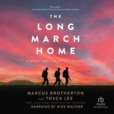The Long March Home by Marcus Brotherton audiobook