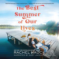 The Best Summer of Our Lives by Rachel Hauck audiobook
