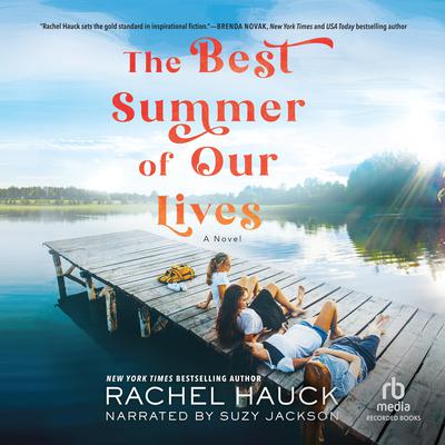 The Best Summer of Our Lives by Rachel Hauck audiobook