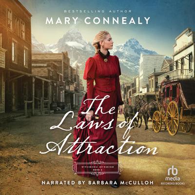 The Laws of Attraction by Mary Connealy audiobook