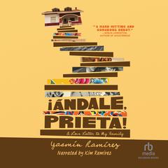¡Ándale, Prieta! by Yasmín Ramírez audiobook