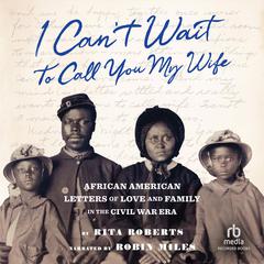 I Can't Wait to Call You My Wife by Rita Roberts audiobook