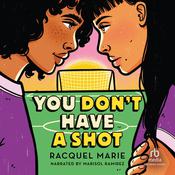 You Don't Have a Shot by  Raquel Marie audiobook