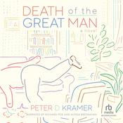 Death of the Great Man by  Peter D. Kramer MD audiobook