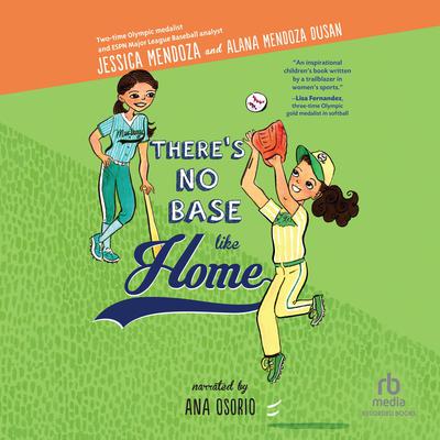 There's No Base Like Home by Jessica Mendoza audiobook