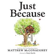 Just Because by  Matthew McConaughey audiobook