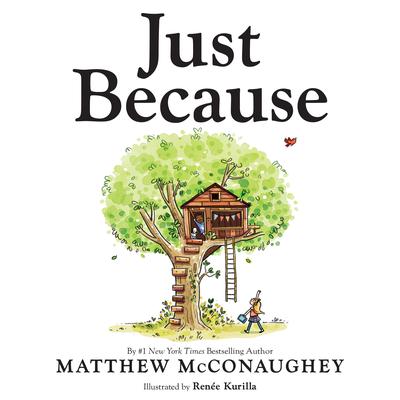 Just Because by Matthew McConaughey audiobook