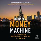 Money Machine by  Weijian Shan audiobook