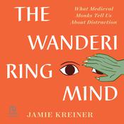 The Wandering Mind by  Jamie Kreiner audiobook