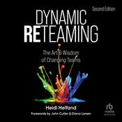 Dynamic Reteaming, Second Edition by  Heidi Helfand audiobook