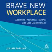 Brave New Workplace by  Julian Barling audiobook