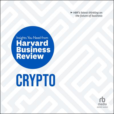 Crypto by Harvard Business Review audiobook