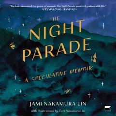 The Night Parade by Jami Nakamura Lin audiobook
