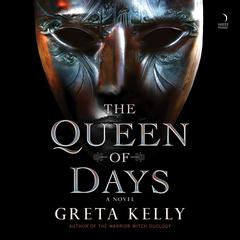 The Queen of Days by Greta Kelly audiobook