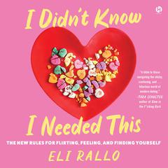 I Didn't Know I Needed This by Eli Rallo audiobook