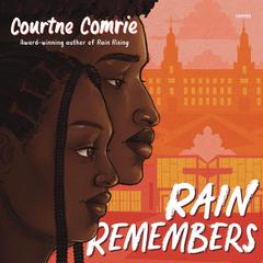 Rain Remembers by Courtne Comrie audiobook