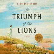 The Triumph of the Lions by  Stefania Auci audiobook